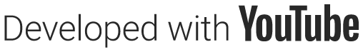 Developed with YouTube